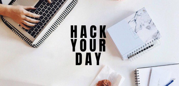 hack your day productivity tips